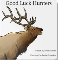 Good Luck Hunters Board Book